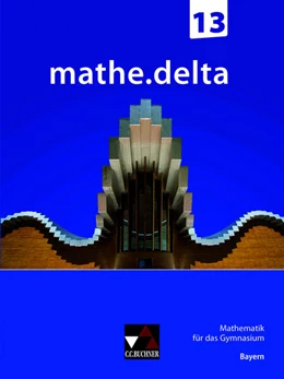 Abbildung von Brendel / Schmidt-Kessel | mathe.delta Bayern 13 | 1. Auflage | 2025 | beck-shop.de