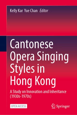 Abbildung von Yue Chan | Cantonese Opera Singing Styles in Hong Kong | 1. Auflage | 2026 | beck-shop.de