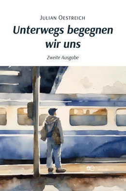 Abbildung von Oestreich | UNTERWEGS BEGEGNEN WIR UNS | 1. Auflage | 2025 | beck-shop.de