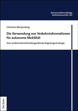 Abbildung von Worpenberg | Die Verwendung von Verkehrsinformationen für autonome Mobilität | | 2025 | Band 262 | beck-shop.de