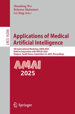 Abbildung von Shandong / Shabestari | Applications of Medical Artificial Intelligence | 1. Auflage | 2025 | beck-shop.de