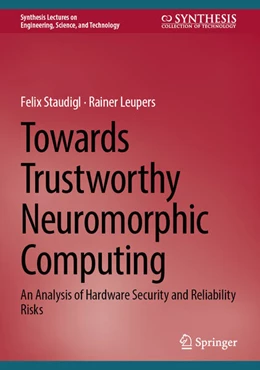 Abbildung von Staudigl / Leupers | Towards Trustworthy Neuromorphic Computing | 1. Auflage | 2025 | beck-shop.de
