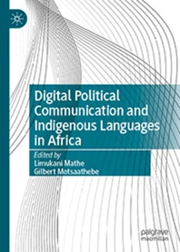 Abbildung von Mathe / Motsaathebe | Digital Political Communication and Indigenous Languages in Africa | 1. Auflage | 2026 | beck-shop.de
