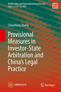 Abbildung von Zhang | Provisional Measures in Investor-State Arbitration and China's Legal Practice | 1. Auflage | 2026 | beck-shop.de