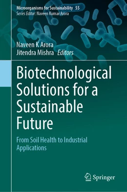Abbildung von Arora / Mishra | Biotechnological Solutions for a Sustainable Future | 1. Auflage | 2026 | beck-shop.de