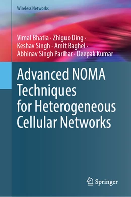 Abbildung von Bhatia / Ding | Advanced NOMA Techniques for Heterogeneous Cellular Networks | 1. Auflage | 2025 | beck-shop.de