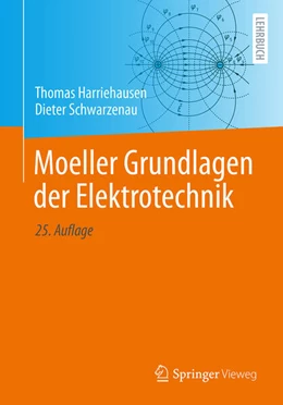 Abbildung von Harriehausen / Schwarzenau | Moeller Grundlagen der Elektrotechnik | 25. Auflage | 2025 | beck-shop.de