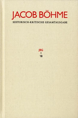 Abbildung von Böhme | Jacob Böhme: Historisch-kritische Gesamtausgabe / Band I,18: Gespräch des Meisters und Jüngers von dem Uber=Sinlichen leben (1622) | 1. Auflage | 2025 | beck-shop.de