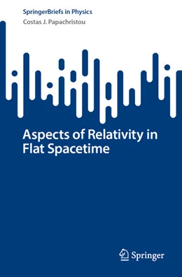 Abbildung von Papachristou | Aspects of Relativity in Flat Spacetime | 1. Auflage | 2025 | beck-shop.de