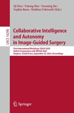 Abbildung von Dou / Ban | Collaborative Intelligence and Autonomy in Image-Guided Surgery | 1. Auflage | 2025 | beck-shop.de