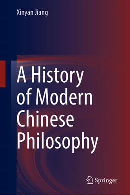 Abbildung von Jiang | A History of Modern Chinese Philosophy | 1. Auflage | 2026 | beck-shop.de