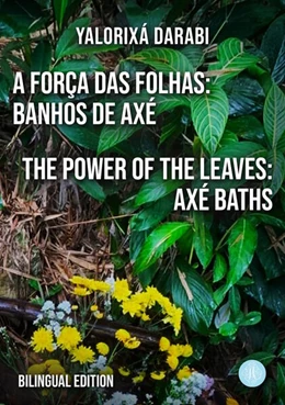 Abbildung von Darabi | A Força das Folhas: Banhos de Axé / The Power of the Leaves: Axé Baths | 1. Auflage | 2025 | beck-shop.de
