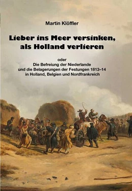 Abbildung von Klöffler | Lieber ins Meer versinken, als Holland verlieren | 1. Auflage | 2025 | beck-shop.de