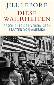 Cover: Jill Lepore, Diese Wahrheiten