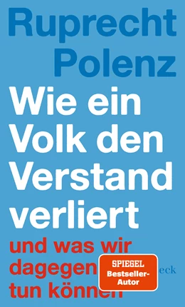 Abbildung von Polenz, Ruprecht | Wie ein Volk den Verstand verliert | 1. Auflage | 2026 | 6627 | beck-shop.de