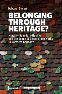 Abbildung von Sielert | Belonging Through Heritage? | 1. Auflage | 2026 | 11 | beck-shop.de