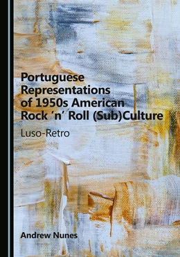 Abbildung von Nunes | Portuguese Representations of 1950s American Rock ‘n’ Roll (Sub)Culture | 1. Auflage | 2025 | beck-shop.de