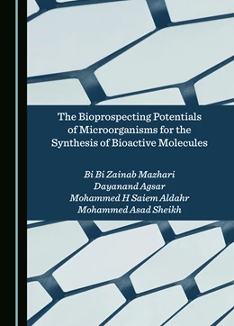 Abbildung von Mazhari / Agsar | The Bioprospecting Potentials of Microorganisms for the Synthesis of Bioactive Molecules | 1. Auflage | 2025 | beck-shop.de