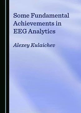 Abbildung von Kulaichev | Some Fundamental Achievements in EEG Analytics | 1. Auflage | 2025 | beck-shop.de