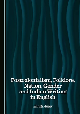 Abbildung von Amar | Postcolonialism, Folklore, Nation, Gender and Indian Writing in English | 1. Auflage | 2025 | beck-shop.de
