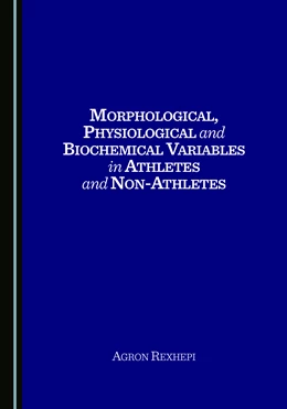 Abbildung von Rexhepi | Morphological, Physiological and Biochemical Variables in Athletes and Non-Athletes | 1. Auflage | 2025 | beck-shop.de