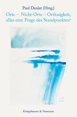 Abbildung von Danler | Orte – Nicht-Orte – Ortlosigkeit, alles eine Frage des Standpunktes? | 1. Auflage | 2026 | beck-shop.de