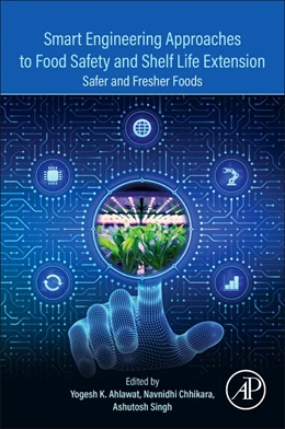 Abbildung von Ahlawat / Chhikara | Smart Engineering Approaches to Food Safety and Shelf Life Extension | 1. Auflage | 2026 | beck-shop.de