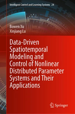 Abbildung von Xu / Lu | Data-Driven Spatiotemporal Modeling and Control of Nonlinear Distributed Parameter Systems and Their Applications | 1. Auflage | 2026 | beck-shop.de