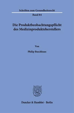 Abbildung von Buschhaus | Die Produktbeobachtungspflicht des Medizinprodukteherstellers | 1. Auflage | 2025 | beck-shop.de