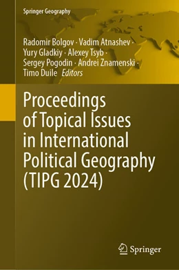 Abbildung von Bolgov / Atnashev | Proceedings of Topical Issues in International Political Geography (TIPG 2024) | 1. Auflage | 2026 | beck-shop.de