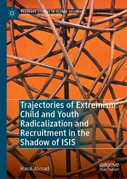 Abbildung von Ahmad | Trajectories of Extremism: Child and Youth Radicalization and Recruitment in the Shadow of ISIS | 1. Auflage | 2025 | beck-shop.de