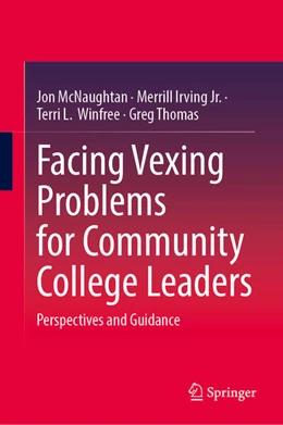 Abbildung von McNaughtan / Irving Jr. | Facing Vexing Problems for Community College Leaders | 1. Auflage | 2026 | beck-shop.de