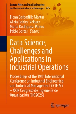 Abbildung von Barbadilla-Martín / Robles-Velasco | Data Science, Challenges and Applications in Industrial Operations | 1. Auflage | 2025 | beck-shop.de