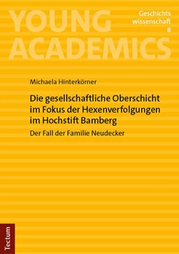 Abbildung von Hinterkörner | Die gesellschaftliche Oberschicht im Fokus der Hexenverfolgungen im Hochstift Bamberg | 1. Auflage | 2025 | 8 | beck-shop.de