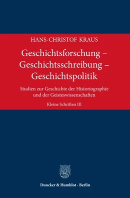 Abbildung von Kraus | Geschichtsforschung – Geschichtsschreibung – Geschichtspolitik | 1. Auflage | 2025 | beck-shop.de