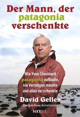 Abbildung von Gelles | Der Mann, der Patagonia verschenkte | 1. Auflage | 2025 | beck-shop.de
