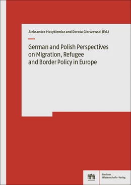 Abbildung von Matykiewicz / Gierszewski | German and Polish Perspectives on Migration, Refugee and Border Policy in Europe | 1. Auflage | 2025 | beck-shop.de
