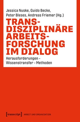 Abbildung von Nuske / Becke | Transdisziplinäre Arbeitsforschung im Dialog | 1. Auflage | 2025 | 21 | beck-shop.de