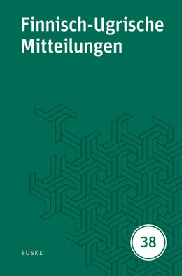 Abbildung von Hasselblatt / Wagner-Nagy | Finnisch-Ugrische Mitteilungen Band 38 | 1. Auflage | 2025 | beck-shop.de