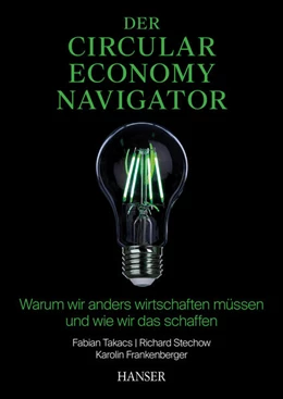 Abbildung von Takacs / Stechow | Der Circular Economy Navigator | 1. Auflage | 2025 | beck-shop.de