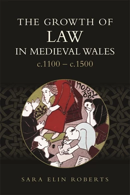 Abbildung von Roberts | The Growth of Law in Medieval Wales, C.1100-C.1500 | 1. Auflage | 2026 | beck-shop.de