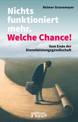 Abbildung von Gronemeyer | Nichts funktioniert mehr. Welche Chance! | 1. Auflage | 2024 | beck-shop.de