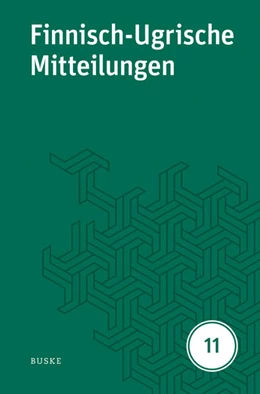 Abbildung von Hasselblatt / Wagner-Nagy | Finnisch-Ugrische Mitteilungen Band 11 | 1. Auflage | 2025 | beck-shop.de