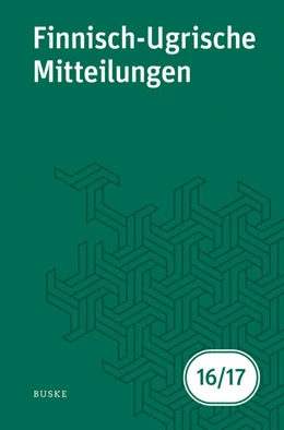 Abbildung von Hasselblatt / Wagner-Nagy | Finnisch-Ugrische Mitteilungen Band 16/17 | 1. Auflage | 2025 | beck-shop.de
