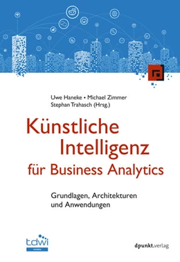 Abbildung von Haneke / Zimmer | Künstliche Intelligenz für Business Analytics | 1. Auflage | 2026 | beck-shop.de