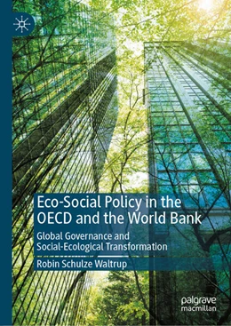 Abbildung von Schulze Waltrup | Eco-Social Policy in the OECD and the World Bank | 1. Auflage | 2025 | beck-shop.de