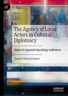 Abbildung von Veloza-Franco | The Agency of Local Actors in Cultural Diplomacy | 1. Auflage | 2025 | beck-shop.de