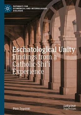 Abbildung von Zygulski | Eschatological Unity | 1. Auflage | 2025 | beck-shop.de