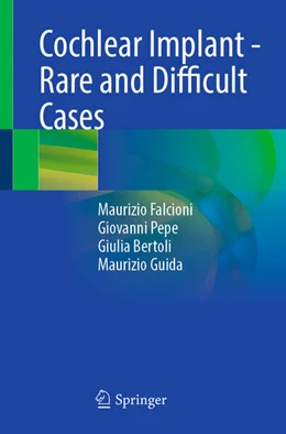 Abbildung von Falcioni / Pepe | Cochlear Implant - Rare and Difficult Cases | 1. Auflage | 2025 | beck-shop.de