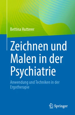 Abbildung von Hutterer | Zeichnen und Malen in der Psychiatrie | 1. Auflage | 2025 | beck-shop.de